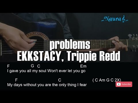 EKKSTACY, Trippie Redd - problems Guitar Chords Lyrics