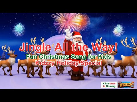 🎅 "Jingle All the Way! 🎄 Fun Christmas Song for Kids | Kidzzy Holiday Special" 🎵
