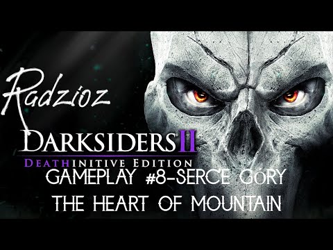 Darksiders 2 Dethinitive Edition #8-Serce góry (Gameplay PL)