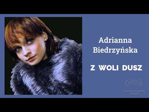 Adrianna Biedrzynska - Z woli dusz 432 Hz [Dolby Audio for Headphones]