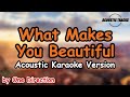 What Makes You Beautiful - One Direction ( Acoustic Karaoke / Acoustic Instrumental with Lyrics)