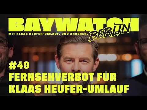 Fernsehverbot für Klaas Heufer-Umlauf | Folge 49 | Baywatch Berlin - Der Podcast