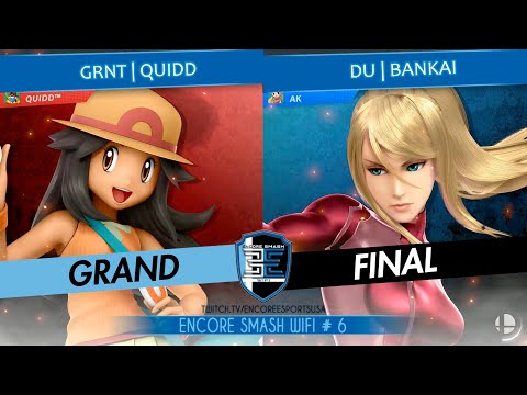Encore Smash Wifi # 6 - GRNT | Quidd Vs. DU | Bankai - Grand Final