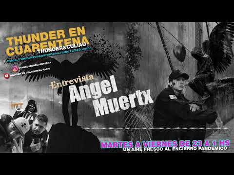 Entrevista a Ángel Muertx rapper // Thunder en Cuarentena Radio