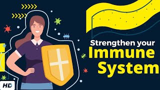 7 Ways To Strengthen Your Immune System