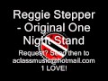 Reggie Stepper - Original One Night Stand