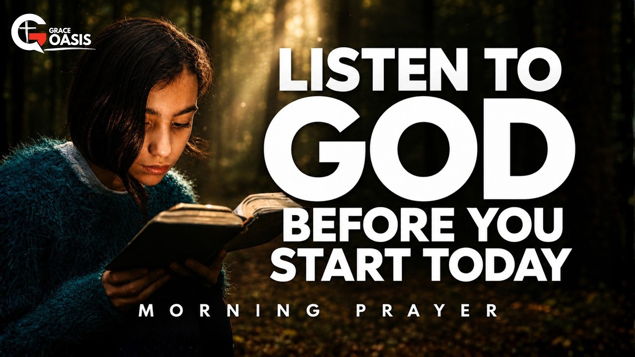Be Still and Listen to God Before You Start Today | Morning Prayer