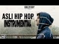 Asli Hip Hop Instrumental and Lyrical | Original sound track| Gully Boy
