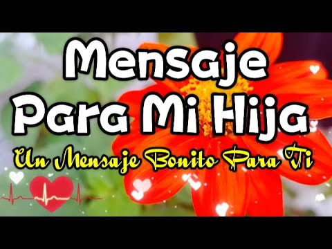 Message for my daughter, a beautiful message for you, the most beautiful message you will ever hear