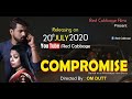 Compromise - A marriage story | Starring Akshay Mishra and Soni