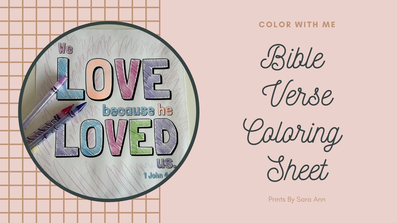 Color With Me - Bible verse Coloring Sheet - We Love Because He Loved Us