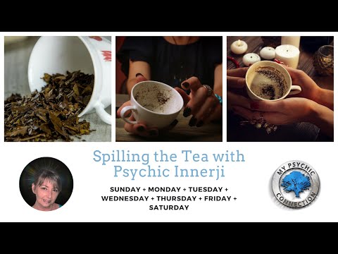 Spilling the Tea with Psychic Innerji 12/06/2023 - 12/12/2023