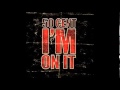 50 Cent - I'm On It (Audio) 