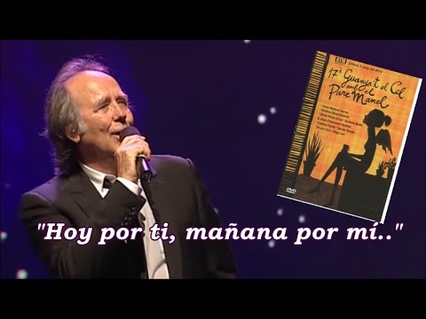 Joan Manuel Serrat - Hoy por ti mañana por mí - 17è Festival pare Manel 2013.
