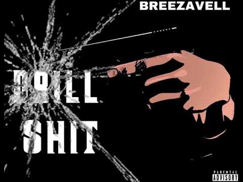 Breezavell - Drill Shit