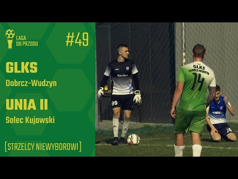 Strzelcy niewyborowi | GLKS Dobrcz-Wudzyn - Unia II Solec Kujawski