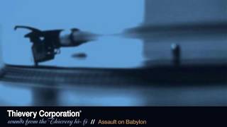 Thievery Corporation - Assault on Babylon [Official Audio]