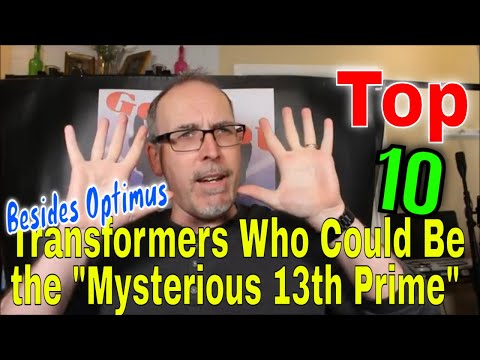 GotBot Counts Down: Top 10 Transformers Who Could be the Mysterious 13th Besides Optimus Prime
