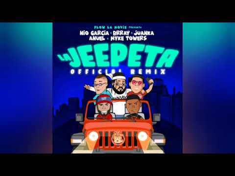 La Jeepeta (Remix) Anuel AA ft Nio Garcia, Brray, juanka, Mike Towers