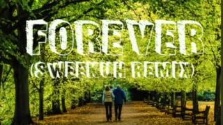 Connell Cruise - Forever [Sweekuh Remix]