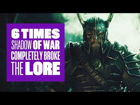 6 Times Shadow of War Completely Broke The Lore