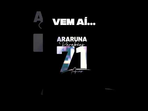 Venha comemorar os 71 anos de Araruna nessa linda festa!