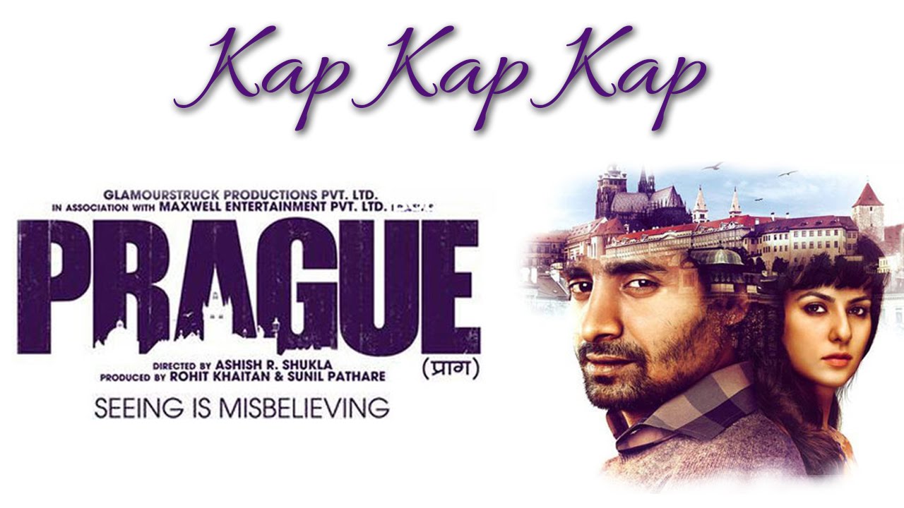 Kap Kap Kap (Hindi) Lyrics | Prague | Shalmali Kholgade | Daniella Fotju