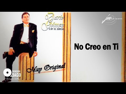 Darío Gómez - No Creo En Ti [Audio Oficial]