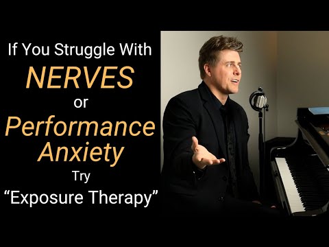 Overcoming Performance Anxiety or Nerves with EXPOSURE Therapy!