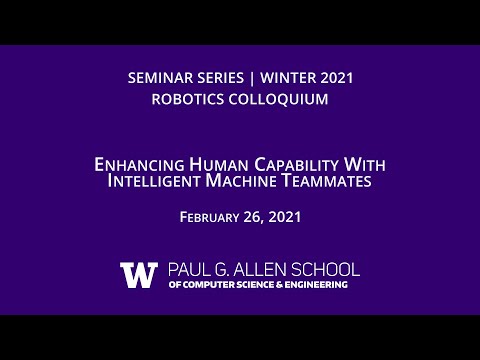 Enhancing Human Capability with Intelligent Machine Teammates (Julie Shah, MIT)