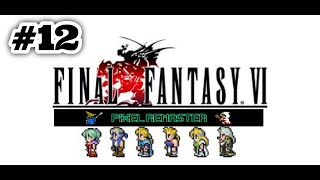 #12【steam】FF6ピクセルリマスター版をやる