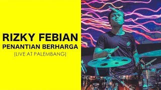 RIZKY FEBIAN - PENANTIAN BERHARGA (Live Version) - YOIQBALL DRUMCAM