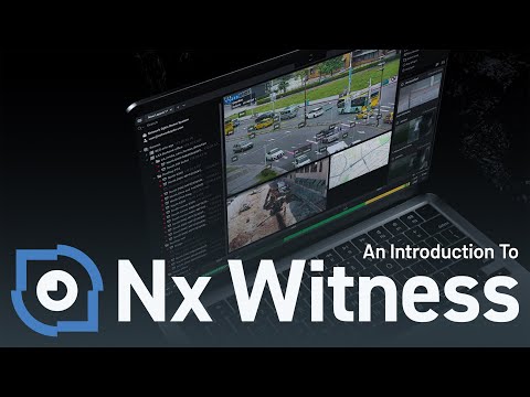 Introducing Nx Witness: The Simple, Scalable Video Management System (VMS) for Modern Security
