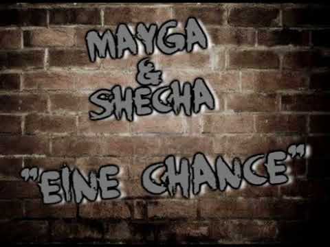 MAYGA FT  SHECHA   EINE CHANCE