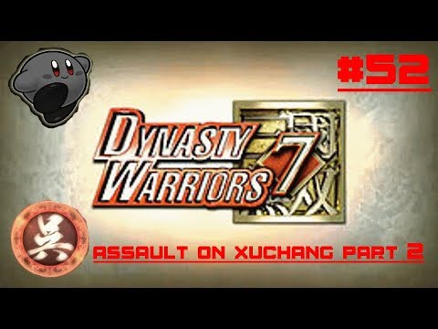 Dynasty Warriors 7 Playthrough #52: Assault On Xuchang Part 2(Wu)