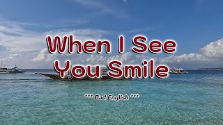 WHEN I SEE YOU SMILE - (Karaoke Version) - in the style of Bad English