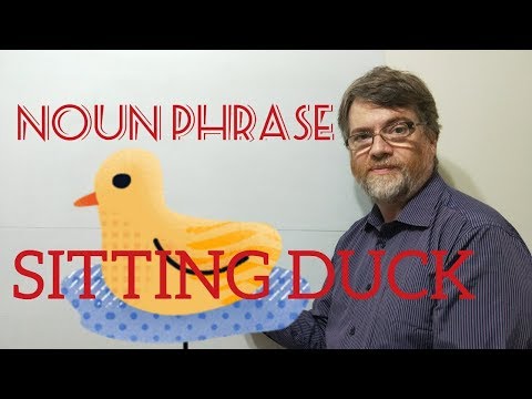 English Tutor Nick P Noun Phrase (145) Sitting Duck