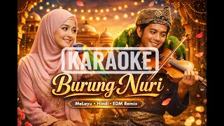 Download lagu BURUNG NURI | KARAOKE | Remake Modern Nuansa Melayu & Bollywood (EDM Version) mp3
