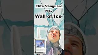 Elite Vanguard vs. Wall of Ice #mtg #magicthegathering