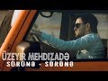 Uzeyir Mehdizade Surune Surune 2018