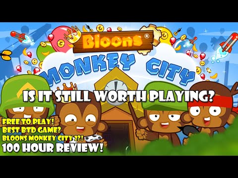 Bloons Monkey City - Still Worth Playing? [100 Hour Review!]