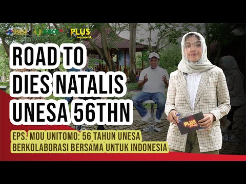 UNESA UNTUK INDONESIA MAJU | Plus Minus: 56 Tahun Unesa Berkolaborasi Bersama Untuk Indonesia