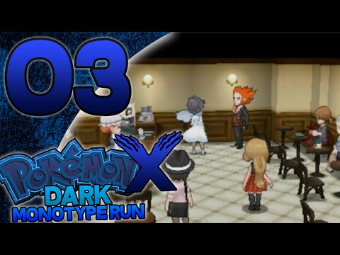 Pokémon X Dark Monotype Run - Episode 3 - Clearly Not Evil