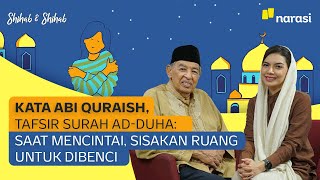 Download lagu Kata Abi Quraish, Tafsir Surah Ad-Duha: Saat Mencintai Sisakan Ruang Untuk Dibenci | Shihab & Shihab mp3
