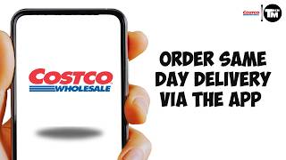 How To Order Costco Same-Day Delivery Through the Costco App (2026)