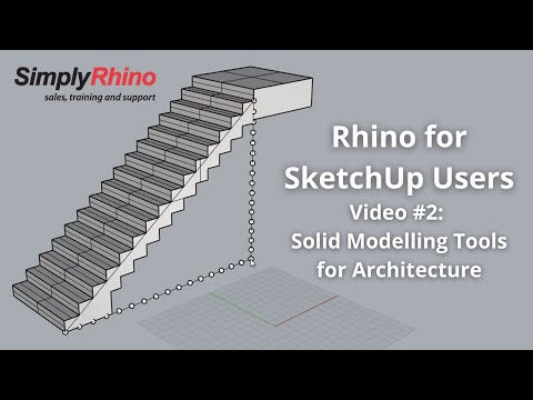 Rhino for SketchUp Users - Video 2 of 3: Solid Modelling Tools for Architecture