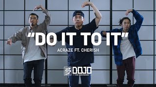 ACRAZE ft. Cherish Do It To It Choreography By Charles Nguyen