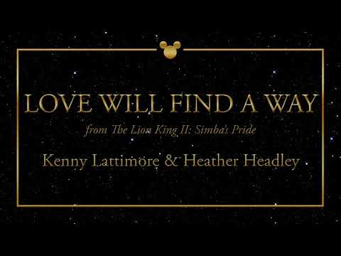 Disney Greatest Hits ǀ Love Will Find A Way - Kenny Lattimore & Heather Headley