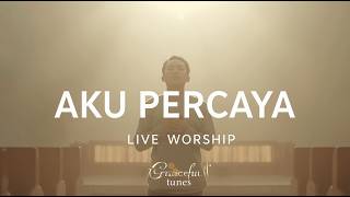 Download lagu Aku Percaya – Live Worship | Gracefull Tunes mp3 Download lagu Aku Percaya – Live Worship | Gracefull Tunes mp3