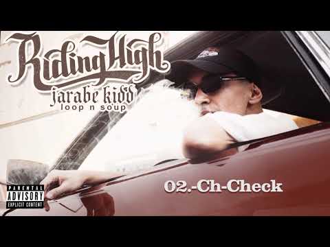 02.- Jarabe Kidd -  Ch-Check (Prod. Jamgle)